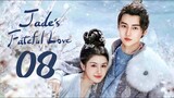 🇨🇳EP 8 | Jade's Fateful Love (2024)[EngSub]