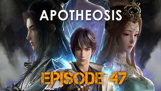 APOTHEOSIS EPISODE 47 SUB INDO