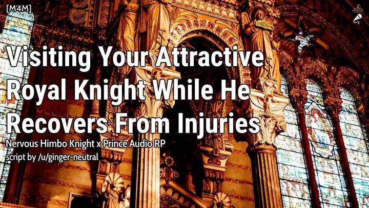 Visiting Your Attractive Royal Knight While He Recovers From Injuries [M4M] [Injury] [Part 3]