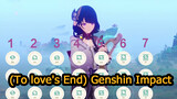 (To love's End) Genshin Impact