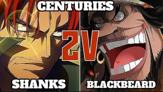 WHAT IF SHANKS VS BLACKBEARD? WHO WILL WIN[AMV]-CENTURIES