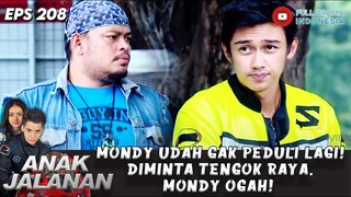 MONDY UDAH GAK PEDULI LAGI! DIMINTA TENGOK RAYA, MONDY OGAH! - ANAK JALANAN