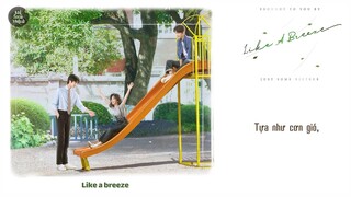 [Vietsub•Pinyin] OST Lấy Danh Nghĩa Người Nhà | Like A Breeze - Đàm Tùng Vận | 以家人之名 | Go Ahead OST