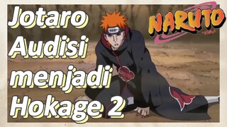 Jotaro Audisi menjadi Hokage 2