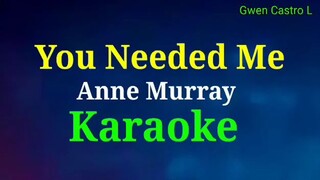 You Needed Me Karaoke