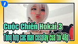 [Cuộc Chiến Hokai 3] Tổng hợp các màn cosplay của tôi, 48p Tổng cộng_1