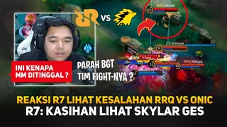 R7: Kasihan Skylar Ges Ditinggal ! Parah Banget ?! Reaksi R7 Lihat Kesalahan RRQ vs ONIC MPL ID S13