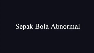 Sepak Bola Abnormal