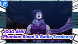 [JOJO AMV] Phantom Blood & Battle Tendency_2