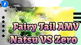 [Fairy Tail AMV] Natsu VS Zero_1