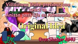 Villain duke's precious one react to Anissa past life as Athanasia || 1/2 || OverShaker AMU