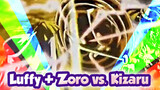 Luffy & Zoro vs. Kizaru: Luffy isn't someone you can beat up anymore! | One Piece