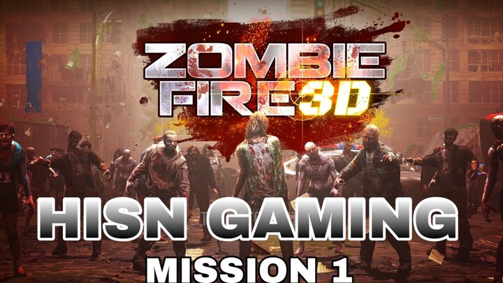 mission 1= membasmi zombie di game ZOMBIE FIRE 3D