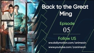 Back To The Great Ming Episode 5 English sub