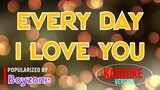 Every Day I Love You - Boyzone | Karaoke Version |🎼📀▶️