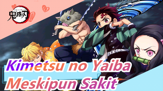 [Kimetsu no Yaiba/Keren/Synced-beat] Kamu Harus Terus Melangkah Meskipun Sedih Dan Sakit