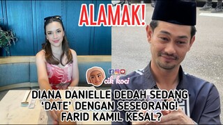 Diana Danielle Dedah Sedang ‘Date’ Dengan Seseorang! Farid Kamil Kesal?