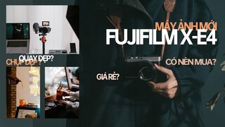 Đánh giá chiếc FUJIFILM X-E4 - Có nên mua hay không? #mvcthinh