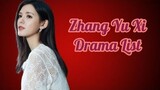 List of Zhang Yu Xi Dramas from 2013 to 2023