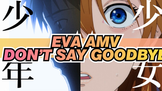 [EVA AMV] DON’T SAY GOODBYE / Boys & Girls