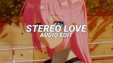 stereo love (spedup) - edward maya & vika jigulina [edit audio]