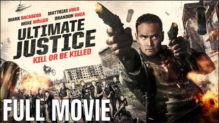 Ultimate Justice : Hard To Kill // Action Full Movie