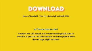 (WSOCOURSE.NET) James Marshall – The Five Principles (Gold) 2024