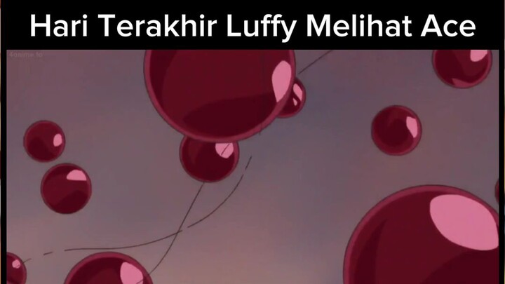 hari terakhir luffy melihat ace || One Piece EPS 483