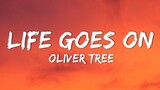 Oliver Tree - Life Goes On // Lyrics