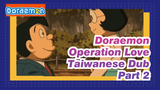 Doraemon (Wasa Dora) - Operation Love (Taiwanese Dub, Clip 2)