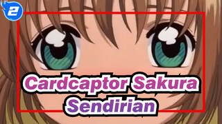 [Cardcaptor Sakura] Sendirian_2