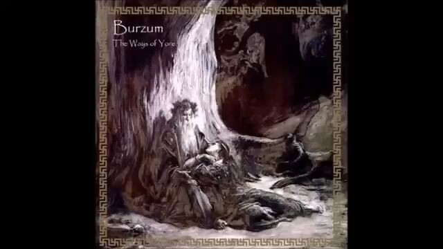 Burzum - The ways of yore