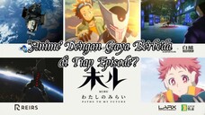 "Anime Dengan Gaya Berbeda di Tiap Episode? Cek Miru!"
