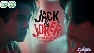 🇹🇭[BL]JACK & JOKER;U STEAL MY HEART EP 06(engsub)2024