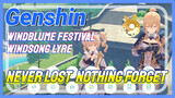 [Genshin Windblume Festival Windsong Lyre] [Never lost, nothing forget]