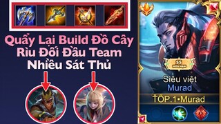 TOP.1 Murad Quẩy Build Đồ Cây Rìu Khi Đối Đầu Team Nhiều Sát Thủ Sẽ Như Nào - Liên Quân Mobile