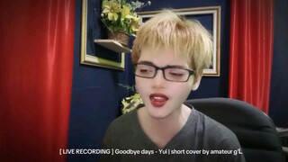 [ LIVE ] Goodbye days - Yui | cover by amateur g'L