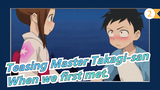 Teasing Master Takagi-san|Just like when we first met._2