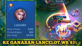 KEGANASAN GAMEPLAY DARI SEORANG LANCELOT WR 93%