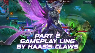 PART 2 GAMEPLAY LING BY HAAS'S CLAWS