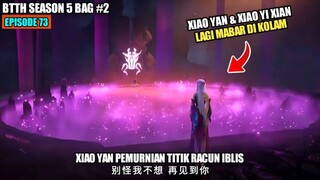 BTTH SEASON 5 EPISODE 73 SUB INDO - Xiao Yan Over Power Teratai Api Iblis Peringkat Tiga