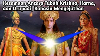 KESAMAAN ANTARA TUBUH KRISHNA, KARNA, DAN DRUPADI| RAHASIA YANG MENGEJUTKAN!