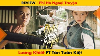 [REVIEW] PHIM “PHI HỒ NGOẠI TRUYỆN” - LƯƠNG KHIẾT, HÌNH PHI FT TẦN TUẤN KIỆT || 飞狐外传