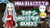 MHA/BNHA Reacts to Top 5 Over Powered Quirks of All Time || Gacha Club ||