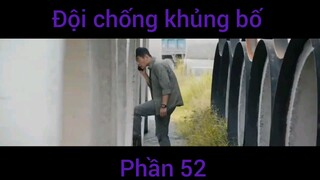 Phim hành động: Đội chống khủng bổ #52