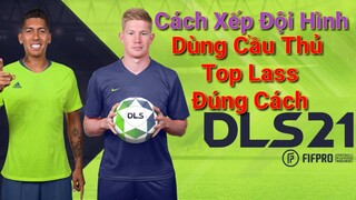 DLS 21 | cách xếp đội hình chuẩn | @Troll Game