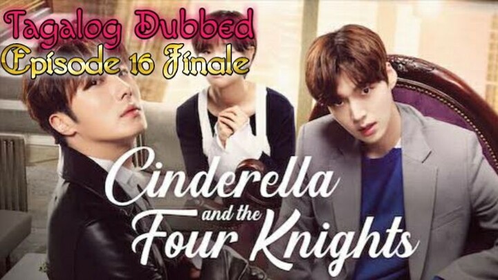 Cinderella And Thԑ Four Nights Ep 16 Finale