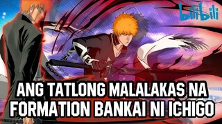 Ang tatlong malalakas na formation BANKAI ni ICHIGO