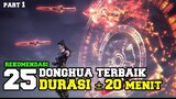 REKOMENDASI 25 DONGHUA DURASI 20 MENIT DENGAN MC OP & ALUR CERITA MENARIK TERBAIK SEPANJANG MASA !!!