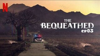 The bequeathed (eng/dub.ep03)